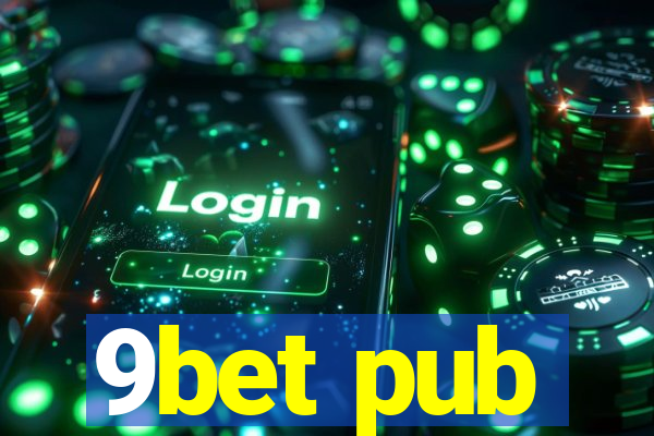 9bet pub